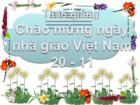 Bài giảng Âm nhạc - Bài: Hát + vận động mẹ và cô  - Nghe hát: Bụi phấn - Trò chơi: Hái hoa dân chủ