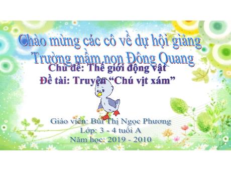 Bài giảng Chủ đề: Thế giới động vật - Đề tài: Truyện “Chú vịt xám”