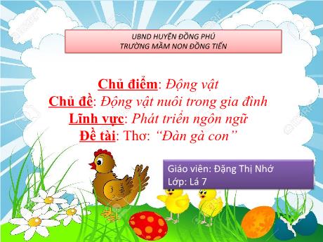 Bài giảng Chủ điểm: Động vật - Đề tài: Thơ: ‘‘Đàn gà con’’
