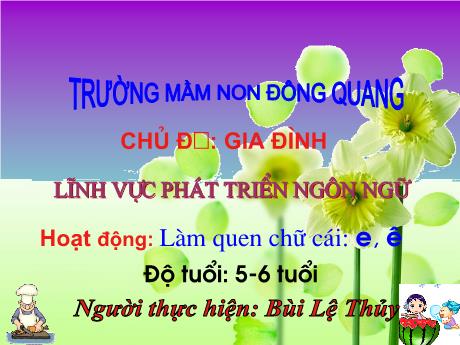 Bài giảng Hoạt động: Làm quen chữ cái: E, ê