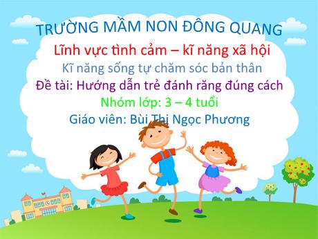 Bài giảng Hướng dẫn trẻ đánh răng đúng cách