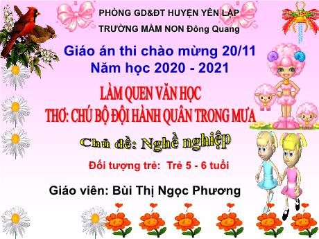 Bài giảng Làm quen văn học thơ: Chú bộ đội hành quân trong mưa