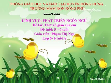 Bài giảng Lĩnh vực: Phát triển ngôn ngữ - Đề tài: Thơ: Cô giáo của em