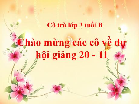 Bài giảng Lĩnh vực phát triển thể chất - Đề tài Bò chui qua cổng