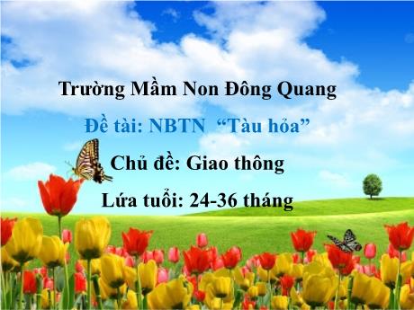 Bài giảng NBTN “Tàu hỏa” - Chủ đề: Giao thông