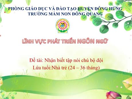 Bài giảng Nhận biết tập nói chú bộ đội