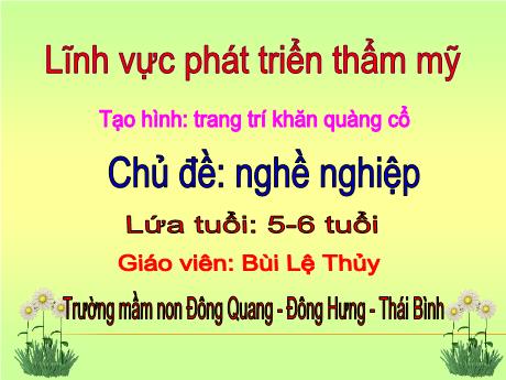 Bài giảng Tạo hình: Trang trí khăn quàng cổ - Chủ đề: Nghề nghiệp