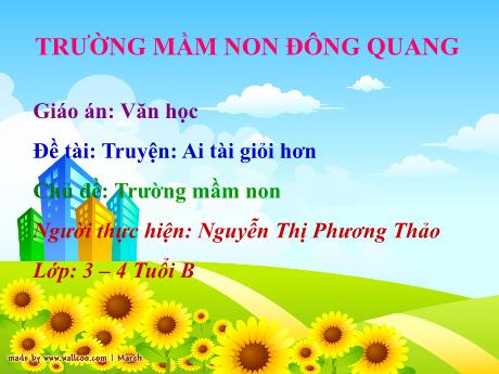 Bài giảng Truyện: Ai tài giỏi hơn - Chủ đề: Trường mầm non