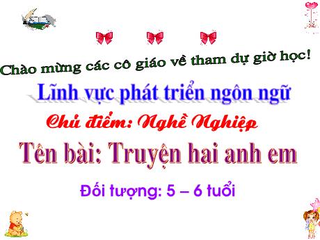 Bài giảng Truyện hai anh em - Chủ điểm: Nghề nghiệp