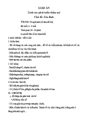 Giáo án Chủ đề: Gia đình - Tên bài: Vẽ ngôi nhà (vẽ theo Đề tài)