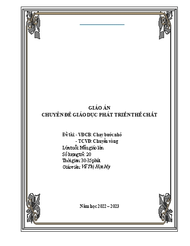 Giáo án Chuyên đề giáo dục phát triển thể chất - Đề tài: VĐCB: Chạy bước nhỏ + TCVĐ: Chuyền vòng