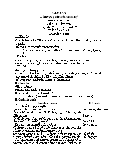 Giáo án Lĩnh vực phát triển thẩm mỹ - Đề tài: Hát Bàn tay mẹ” - Nghe hát “Chỉ có một trên đời” - Trò chơi âm nhạc: Ô cửa bí mật