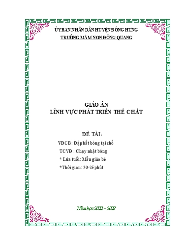 Giáo án Lĩnh vực phát triển thể chất - Đề tài: VĐCB: Đập bắt bóng tại chỗ - TCVĐ: Chạy nhặt bóng