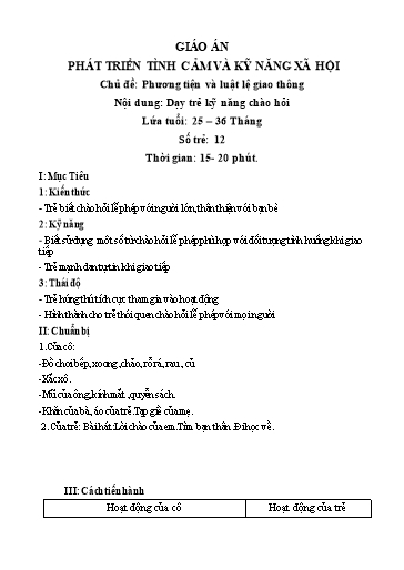 Giáo án Phát triển tình cảm và kỹ năng xã hội - Chủ đề: Phương tiện và luật lệ giao thông - Nội dung: Dạy trẻ kỹ năng chào hỏi