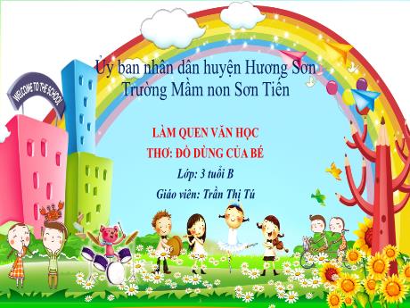 Bài giảng Mẫu giáo Lớp 3 tuổi - LQVH: Thơ Đồ dùng của bé (Trần Thị Tú)