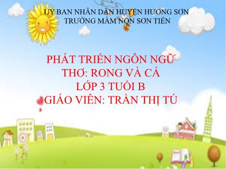 Bài giảng Mẫu giáo Lớp 3 tuổi - PTNN: Thơ Rong và cá (Trần Thị Tú)