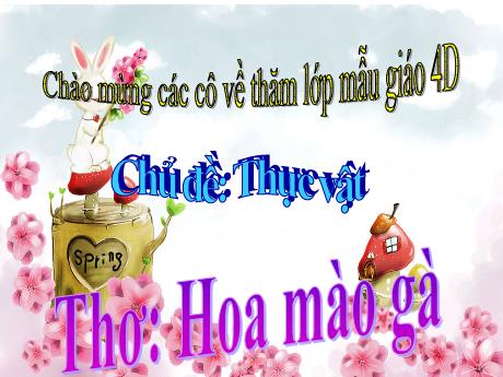 Bài giảng Mẫu giáo Lớp 4 tuổi - Chủ đề: Thực vật - Thơ Hoa mào gà (Phan Thị Hoa Thơm)