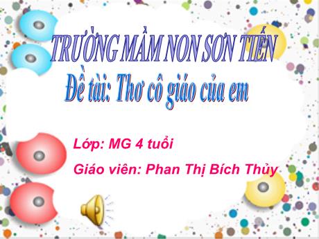 Bài giảng Mẫu giáo Lớp 4 tuổi - Đề tài: Thơ Cô giáo của em (Phan Thị Bích Thủy)