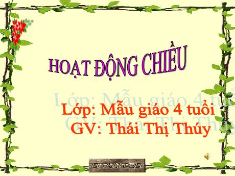 Bài giảng Mẫu giáo Lớp 4 tuổi - Hoạt động: Trò chơi Rung chuông vàng (Thái Thị Thúy)