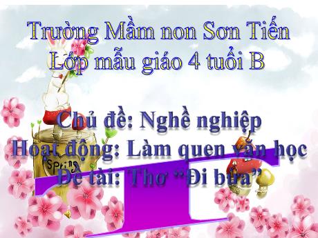 Bài giảng Mẫu giáo Lớp 4 tuổi - LQVH, Chủ đề: Nghề nghiệp - Đề tài: Thơ Đi bừa