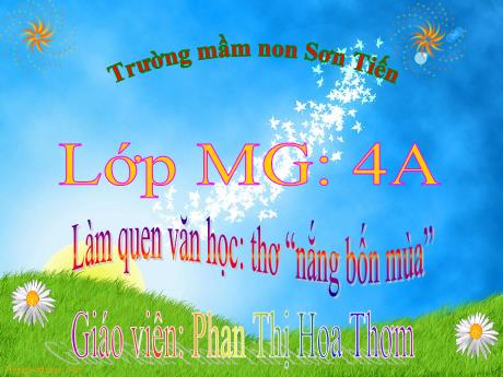 Bài giảng Mẫu giáo Lớp 4 tuổi - LQVH: Thơ Nắng bốn mùa (Phan Thị Hoa Thơm)