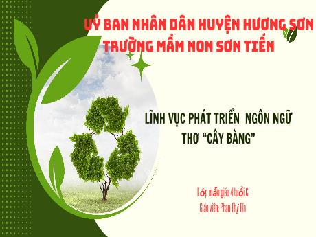 Bài giảng Mẫu giáo Lớp 4 tuổi - PTNN: Thơ Cây bàng (Phan Thị Tín)