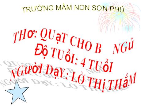 Bài giảng Mẫu giáo Lớp 4 tuổi - Thơ Quạt cho bà ngủ (Lê Thị Thắm)
