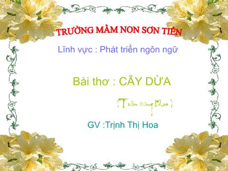 Bài giảng Mẫu giáo Lớp 5 tuổi - PTNN: Bài thơ Cây dừa (Trịnh Thị Hoa)