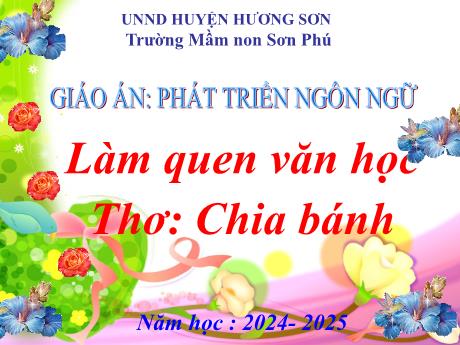 Bài giảng Mẫu giáo Lớp 5 tuổi - PTNN, LQVH: Thơ Chia bánh