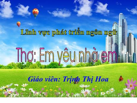 Bài giảng Mẫu giáo Lớp 5 tuổi - PTNN: Thơ Cô giáo của em (Trịnh Thị Hoa)