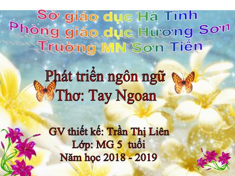 Bài giảng Mẫu giáo Lớp 5 tuổi - PTNN: Thơ Tay ngoan - Năm học 2018-2019 (Trần Thị Liên)