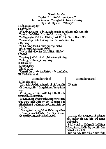 Giáo án Âm nhạc Khối 5 tuổi - Dạy hátLớn lên cháu lấy máy cày + Nghe hát Đi cấy + Trò chơi âm nhạc: Thỏ nghe hát nhảy vào chuồng