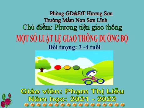 Bài giảng Giáo án Lớp MG 3 tuổi - Chủ đề: Phương tiện giao thông - Một số luật lệ giao thông đường bộ