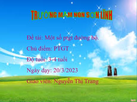 Bài giảng Giáo án Lớp MG 3 tuổi - Chủ đề: Phương tiện giao thông - Đề tài: Một số phương tiện giao thông đường bộ