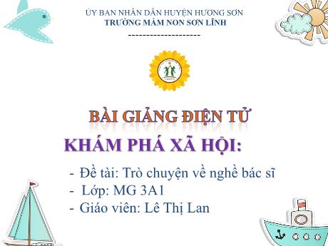 Bài giảng Giáo án Lớp MG 3 tuổi - KPXH, Đề tài: Trò chuyện về nghề bác sĩ