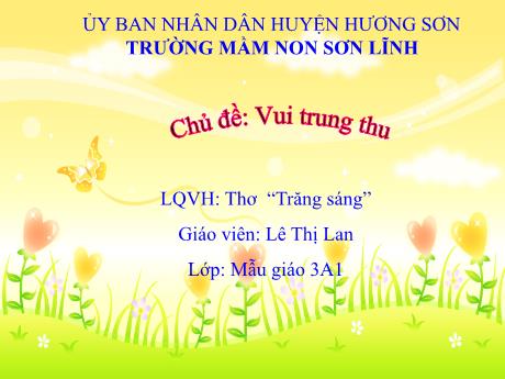 Bài giảng Giáo án Lớp MG 3 tuổi - LQVH, Chủ đề: Vui Trung Thu - Thơ Trăng sáng
