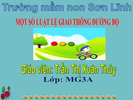 Bài giảng Giáo án Lớp MG 3 tuổi - Một số luật lệ giao thông đường bộ