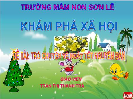 Bài giảng Giáo án Lớp MG 5 tuổi - KPXH, Đề tài: Trò chuyện về ngày Tết Nguyên Đán