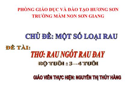 Bài giảng Giáo án MG Khối 3-4 tuổi - Chủ đề: Một số loại rau - Đề tài: Thơ Rau ngót rau đay