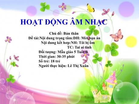 Bài giảng Giáo án MG Khối 5 tuổi - Hoạt động Âm nhạc - Chủ đề: Bản thân