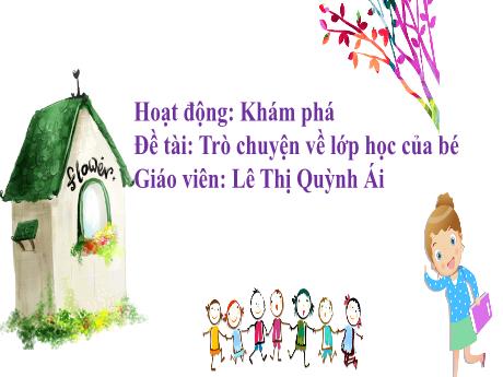 Bài giảng Mẫu giáo 3 tuổi A - Hoạt động: Khám phá, Đề tài: Trò chuyện về gia đình bé