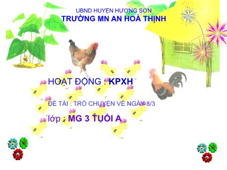 Bài giảng Mẫu giáo 3 tuổi A - KPXH, Đề tài: Trò chuyện về ngày 8/3