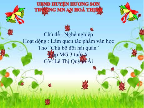 Bài giảng Mẫu giáo 3 tuổi A - LQTPVH, Chủ đề: Nghề nghiệp - Thơ Chú bộ đội hải quân