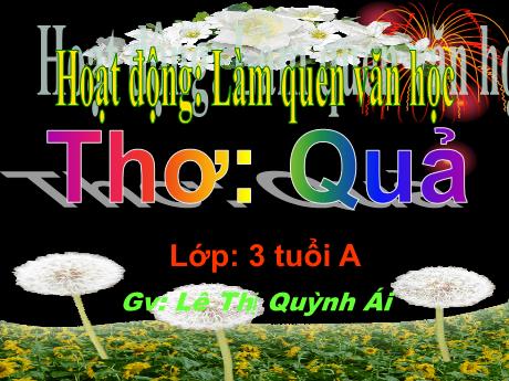 Bài giảng Mẫu giáo 3 tuổi A - LQVH: Thơ quả
