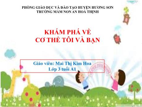 Bài giảng Mẫu giáo 3 tuổi A1 - Khám phá về cơ thể tôi và bạn