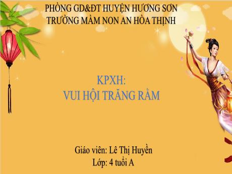Bài giảng Mẫu giáo 3 tuổi A1 - KPXH: Vui hội trăng rằm