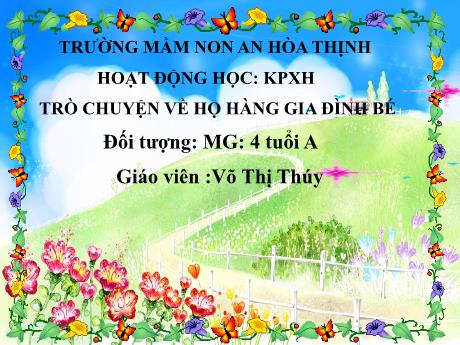 Bài giảng Mẫu giáo 4 tuổi A - KPXH: Trò chuyện về họ hàng gia đình bé