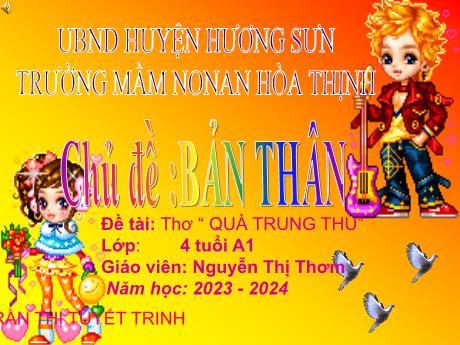 Bài giảng Mẫu giáo 4 tuổi A1 - Chủ đề: Bản thân - Đề tài: Thơ Quà Trung Thu
