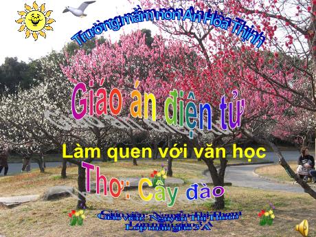 Bài giảng Mẫu giáo 4 tuổi A1 - LQVH: Thơ Cây đào