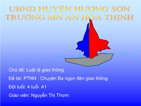 Bài giảng Mẫu giáo 4 tuổi A1 - PTNN, Chủ đề: Giao thông - Truyện Ba ngọn đèn giao thông